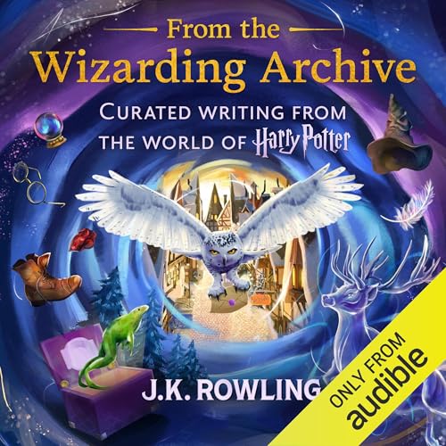 From the Wizarding Archive Audiobook By J.K. Rowling, Evanna Lynch Audio Book Online FREE