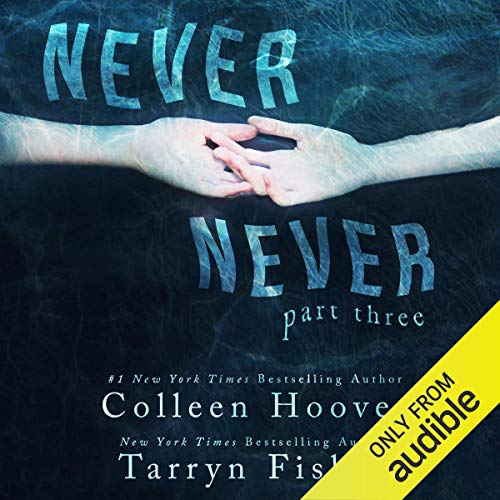 Never Never: Part Three Audiobook By Tarryn Fisher, Colleen Audiobook Online