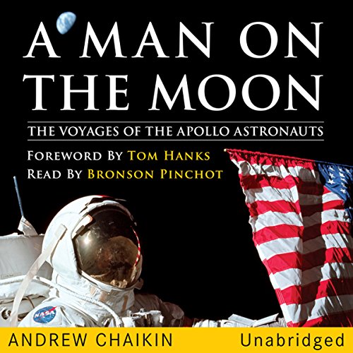 A Man on the Moon: The Voyages of the Apollo Astronauts Audiobook By Andrew Chaikin Audio Book