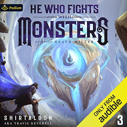 He Who Fights with Monsters 3 Audiobook By Shirtaloon, Travis Deverell Audio Book Online