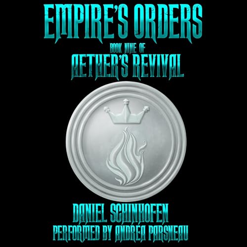 Daniel Schinhofen - Empire's Orders Audiobook Free