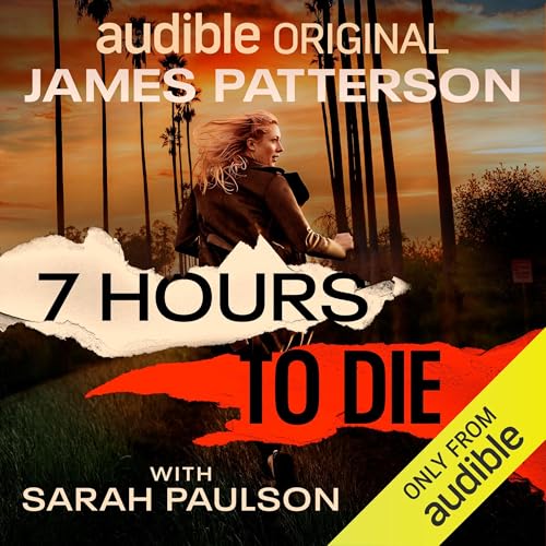 James Patterson, Duane Swierczynski - 7 Hours to Die Audiobook Free