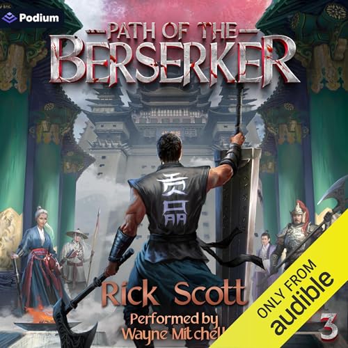 Rick Scott - Path of the Berserker 3: A Daopocalypse Progression Fantasy Audiobook Free