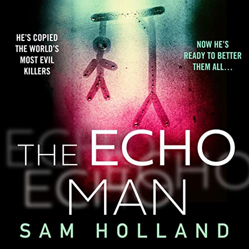 Sam Holland - The Echo Man Audiobook