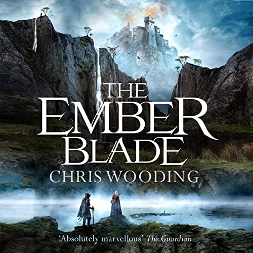Chris Wooding - The Ember Blade Audiobook