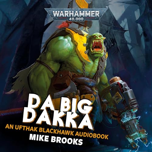 Mike Brooks - Da Big Dakka Audiobook