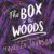 Maureen Johnson – The Box in the Woods Audiobook