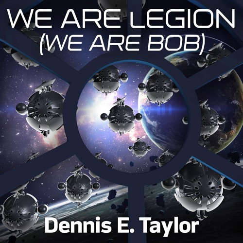 Dennis E. Taylor - We Are Legion (We Are Bob) Audiobook