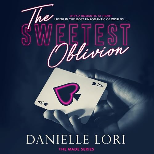 Danielle Lori - The Sweetest Oblivion Audiobook