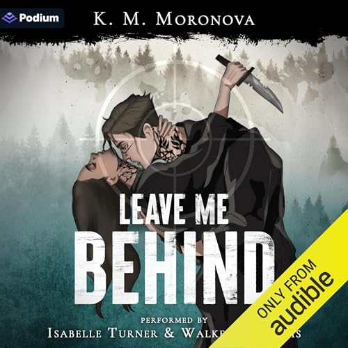 K.M. Moronova - Leave Me Behind Audiobook